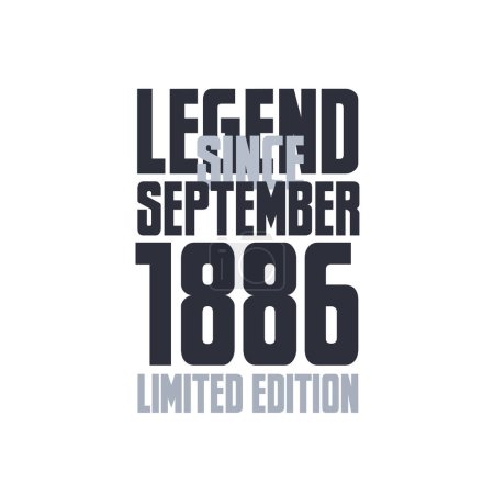 Illustration for Legend Since September 1886 Birthday celebration quote typography tshirt design - Royalty Free Image