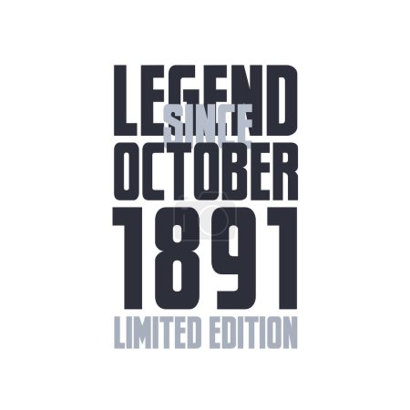 Ilustración de Leyenda Desde octubre 1891 Cumpleaños celebración cita tipografía camiseta diseño - Imagen libre de derechos