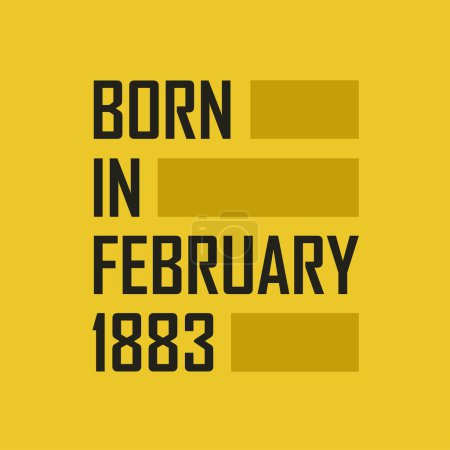 Illustration for Born in February 1883 Happy Birthday tshirt for February 1883 - Royalty Free Image