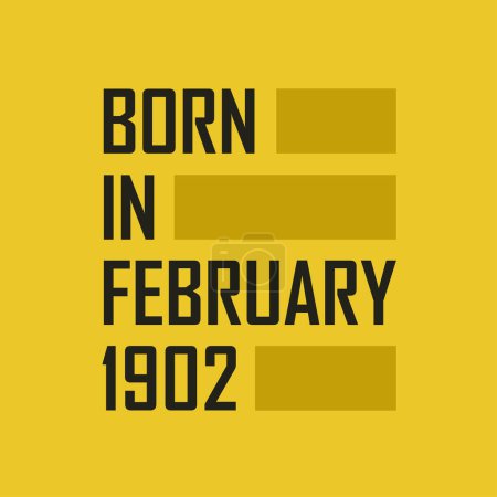 Ilustración de Nacido en febrero 1902 Camiseta de feliz cumpleaños para febrero 1902 - Imagen libre de derechos