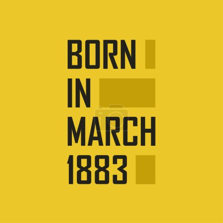 Illustration for Born in March 1883 Happy Birthday tshirt for March 1883 - Royalty Free Image