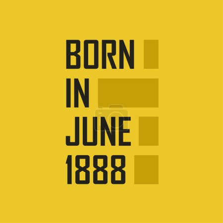 Téléchargez les illustrations : Né en juin 1888 Joyeux anniversaire t-shirt pour juin 1888 - en licence libre de droit