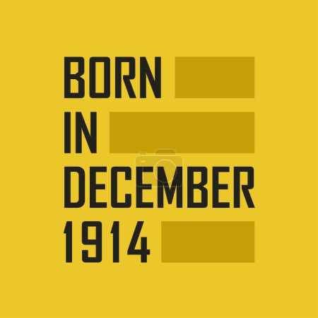 Téléchargez les illustrations : Né en décembre 1914 Joyeux anniversaire t-shirt pour décembre 1914 - en licence libre de droit