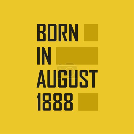 Téléchargez les illustrations : Né en août 1888 Joyeux anniversaire t-shirt pour août 1888 - en licence libre de droit