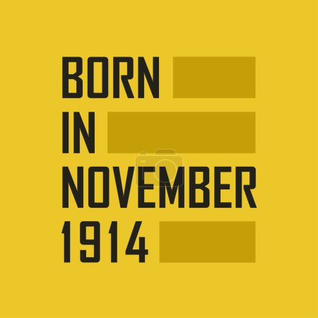 Illustration for Born in November 1914 Happy Birthday tshirt for November 1914 - Royalty Free Image