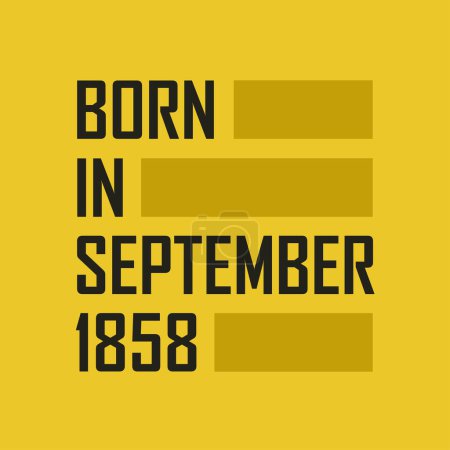 Illustration for Born in September 1858 Happy Birthday tshirt for September 1858 - Royalty Free Image