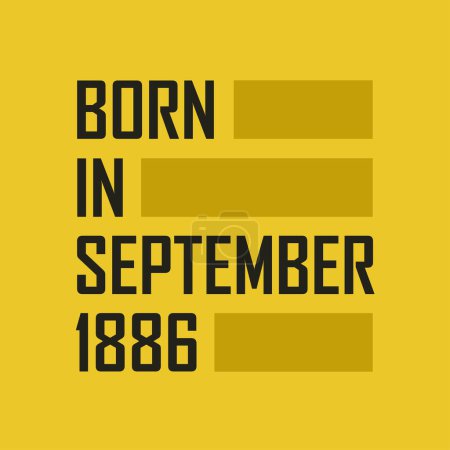 Illustration for Born in September 1886 Happy Birthday tshirt for September 1886 - Royalty Free Image