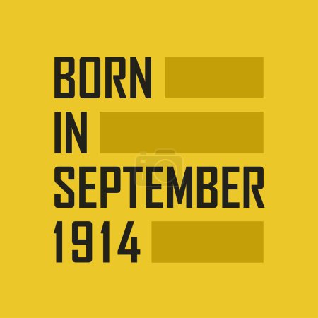 Illustration for Born in September 1914 Happy Birthday tshirt for September 1914 - Royalty Free Image