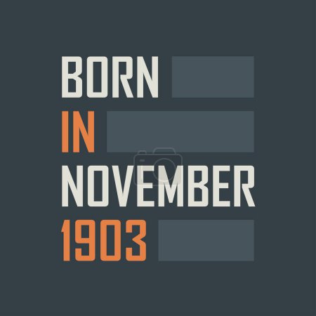 Illustration for Born in November 1903. Birthday quotes design for November 1903 - Royalty Free Image
