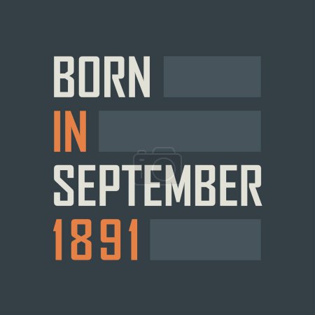 Ilustración de Nacido en septiembre de 1891. Diseño de citas de cumpleaños para septiembre de 1891 - Imagen libre de derechos