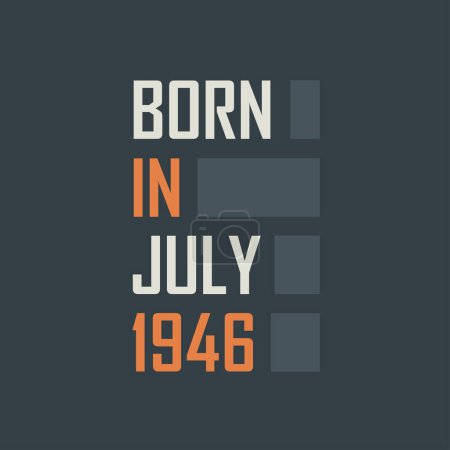 Illustration for Born in July 1946. Birthday quotes design for July 1946 - Royalty Free Image
