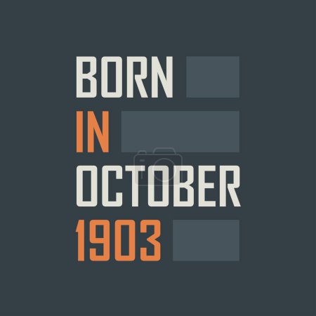 Illustration for Born in October 1903. Birthday quotes design for October 1903 - Royalty Free Image