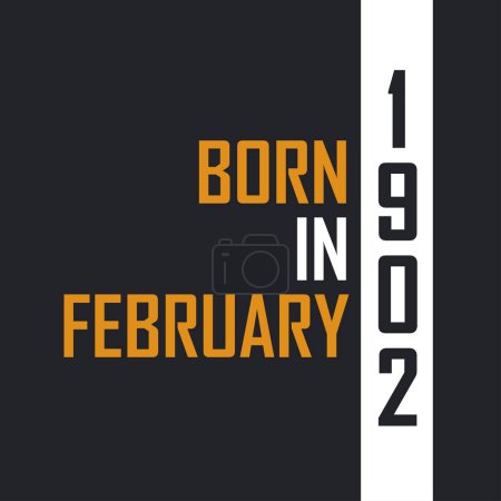 Ilustración de Nacido en febrero de 1902, Envejecido a la perfección. Diseño de citas de cumpleaños para 1902 - Imagen libre de derechos