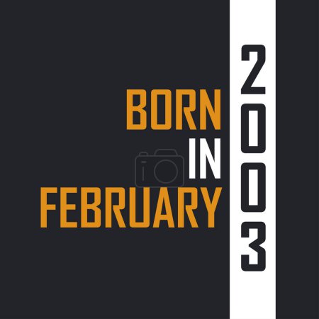 Illustration for Born in February 2003, Aged to Perfection. Birthday quotes design for 2003 - Royalty Free Image