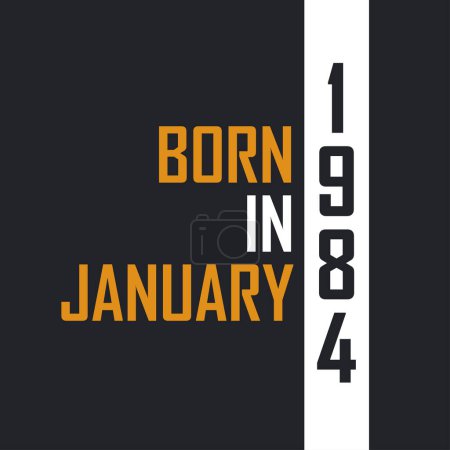 Ilustración de Nacido en enero de 1984, Envejecido a la perfección. Diseño de citas de cumpleaños para 1984 - Imagen libre de derechos