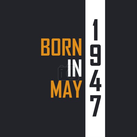 Ilustración de Nacido en mayo de 1947, Envejecido a la perfección. Cumpleaños cita diseño para 1947 - Imagen libre de derechos