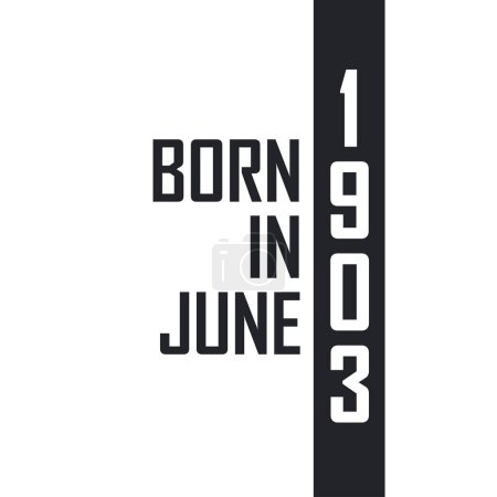 Illustration for Born in June 1903. Birthday celebration for those born in June 1903 - Royalty Free Image