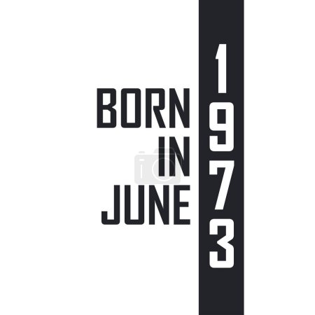 Ilustración de Nacido en junio de 1973. Celebración del cumpleaños de los nacidos en junio de 1973 - Imagen libre de derechos