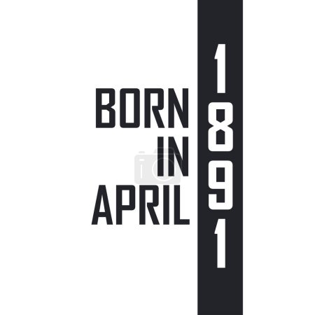 Ilustración de Nacido en abril de 1891. Celebración de cumpleaños para los nacidos en abril de 1891 - Imagen libre de derechos