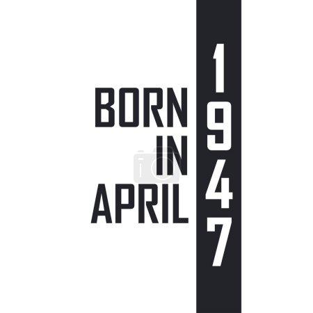 Ilustración de Nacido en abril de 1947. Celebración del cumpleaños de los nacidos en abril de 1947 - Imagen libre de derechos
