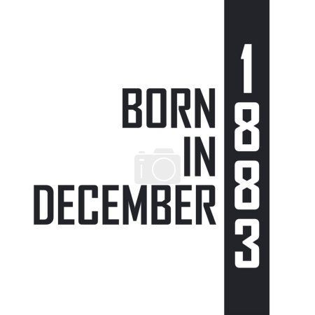 Illustration for Born in December 1883. Birthday celebration for those born in December 1883 - Royalty Free Image