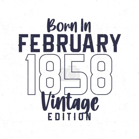 Illustration for Born in February 1858. Vintage birthday T-shirt for those born in the year 1858 - Royalty Free Image