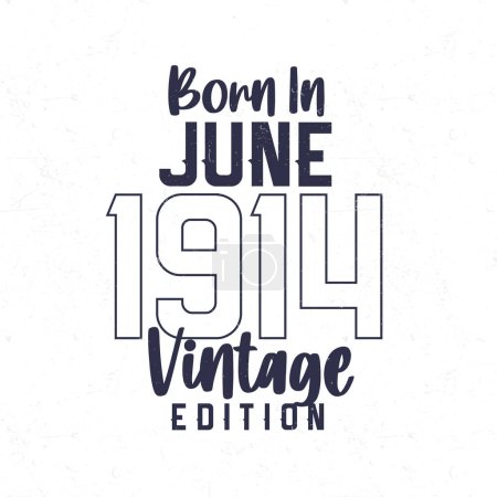 Illustration for Born in June 1914. Vintage birthday T-shirt for those born in the year 1914 - Royalty Free Image