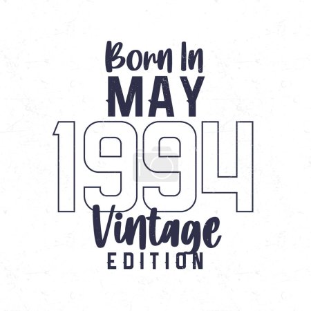 Téléchargez les illustrations : Né en mai 1994. T-shirt vintage anniversaire pour ceux nés dans l'année 1994 - en licence libre de droit