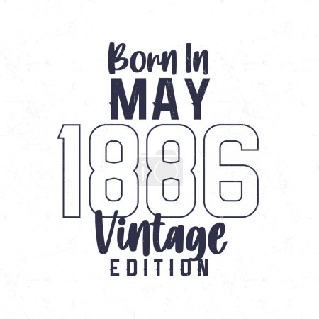 Illustration for Born in May 1886. Vintage birthday T-shirt for those born in the year 1886 - Royalty Free Image