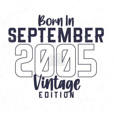 Illustration for Born in September 2005. Vintage birthday T-shirt for those born in the year 2005 - Royalty Free Image