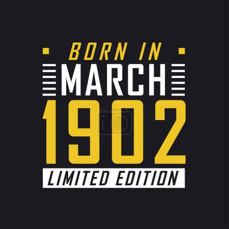 Ilustración de Nacido en marzo de 1902, Edición Limitada. Camiseta de edición limitada para 1902 - Imagen libre de derechos