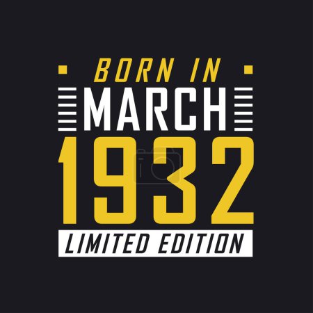 Ilustración de Nacido en marzo de 1932, Edición Limitada. Camiseta de edición limitada para 1932 - Imagen libre de derechos