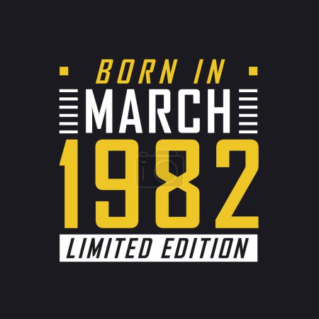 Illustration for Born in March 1982, Limited Edition. Limited Edition Tshirt for 1982 - Royalty Free Image