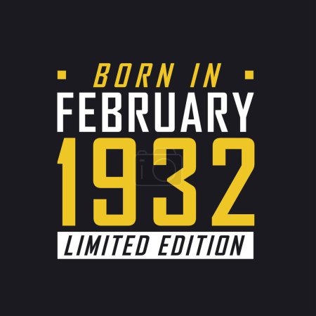 Ilustración de Nacido en febrero de 1932, Edición Limitada. Camiseta de edición limitada para 1932 - Imagen libre de derechos