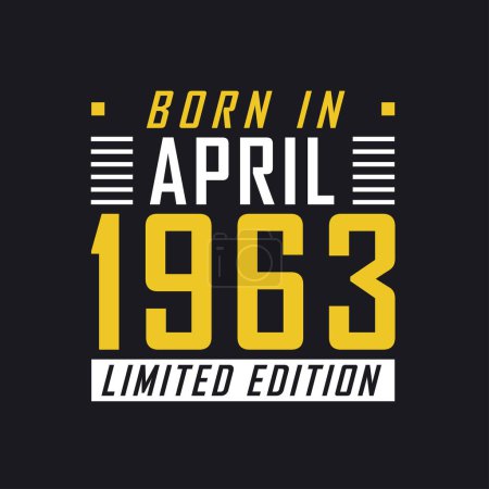 Illustration for Born in April 1963, Limited Edition. Limited Edition Tshirt for 1963 - Royalty Free Image