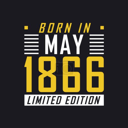 Illustration for Born in May 1866, Limited Edition. Limited Edition Tshirt for 1866 - Royalty Free Image