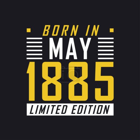 Illustration for Born in May 1885, Limited Edition. Limited Edition Tshirt for 1885 - Royalty Free Image