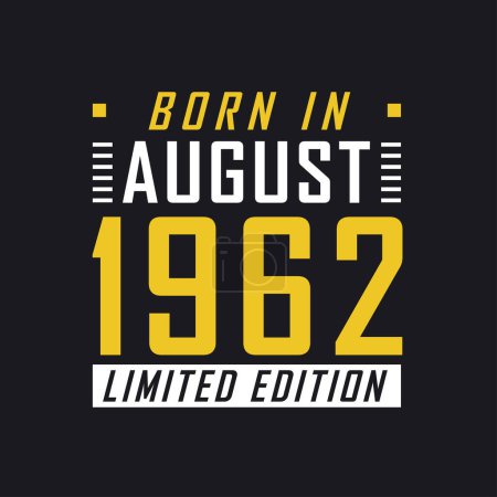 Illustration for Born in August 1962, Limited Edition. Limited Edition Tshirt for 1962 - Royalty Free Image