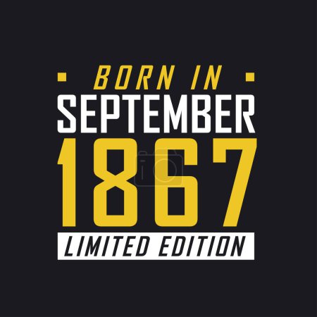 Illustration for Born in September 1867, Limited Edition. Limited Edition Tshirt for 1867 - Royalty Free Image
