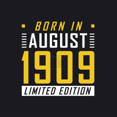 Ilustración de Nacido en agosto de 1909, Edición Limitada. Camiseta de edición limitada para 1909 - Imagen libre de derechos