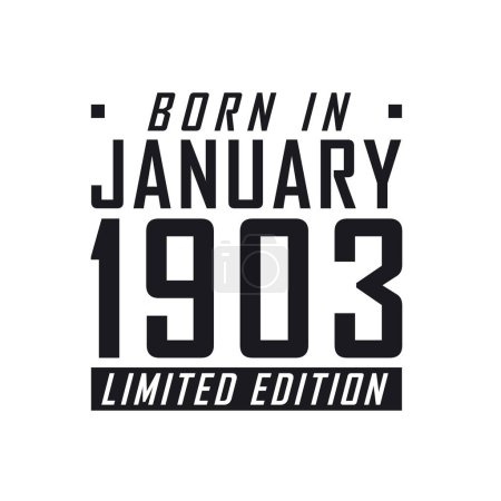 Illustration for Born in January 1903 Limited Edition. Birthday celebration for those born in January 1903 - Royalty Free Image