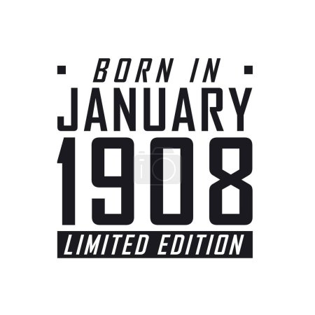 Ilustración de Nacido en enero de 1908 Edición Limitada. Celebración del cumpleaños de los nacidos en enero de 1908 - Imagen libre de derechos