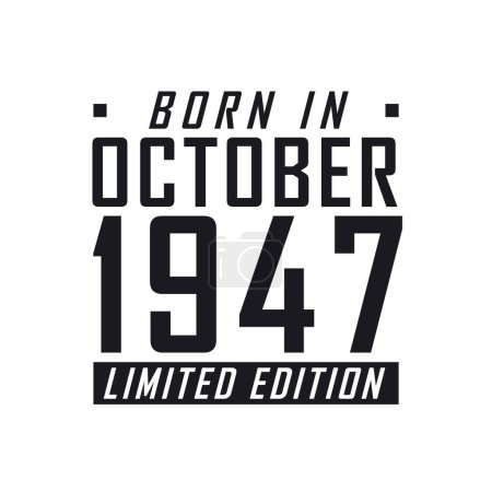 Ilustración de Nacido en octubre 1947 Edición Limitada. Celebración del cumpleaños de los nacidos en octubre de 1947 - Imagen libre de derechos