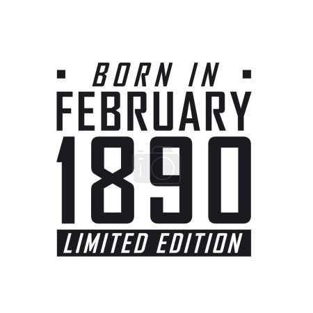 Ilustración de Nacido en febrero de 1890 Edición Limitada. Celebración de cumpleaños para los nacidos en febrero de 1890 - Imagen libre de derechos