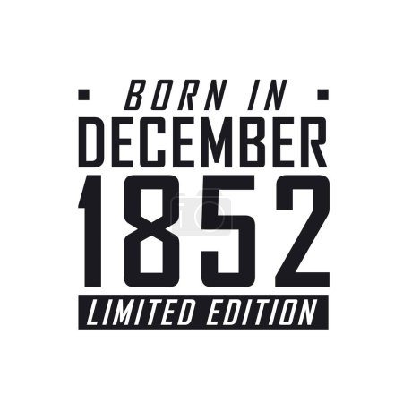 Téléchargez les illustrations : Né en décembre 1852 en édition limitée. Célébration d'anniversaire pour ceux nés en décembre 1852 - en licence libre de droit