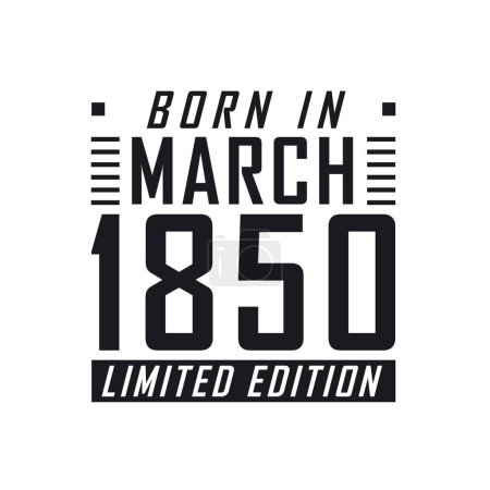 Téléchargez les illustrations : Né en mars 1850 en édition limitée. Célébration d'anniversaire pour ceux nés en mars 1850 - en licence libre de droit