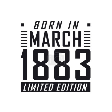 Illustration for Born in March 1883 Limited Edition. Birthday celebration for those born in March 1883 - Royalty Free Image