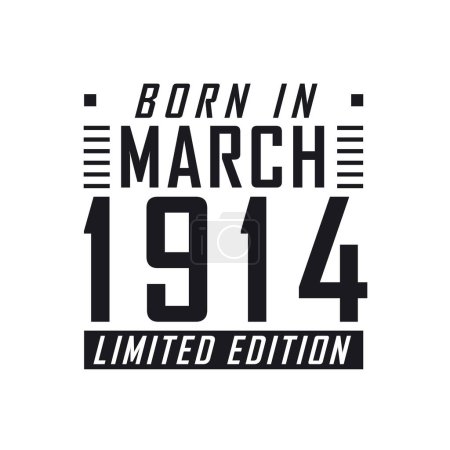 Illustration for Born in March 1914 Limited Edition. Birthday celebration for those born in March 1914 - Royalty Free Image