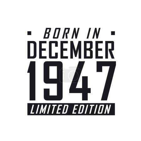 Ilustración de Nacido en diciembre 1947 Edición Limitada. Celebración del cumpleaños de los nacidos en diciembre de 1947 - Imagen libre de derechos