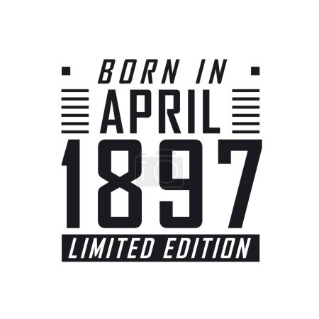 Illustration for Born in April 1897 Limited Edition. Birthday celebration for those born in April 1897 - Royalty Free Image